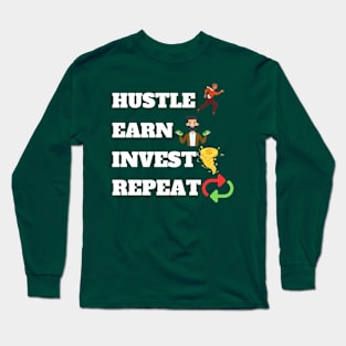 Hustle Earn Invest Repeat Long Sleeve T-Shirt